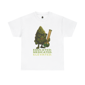 Educated. Medicated. Elevated. – Nerdy Nug Life Tee